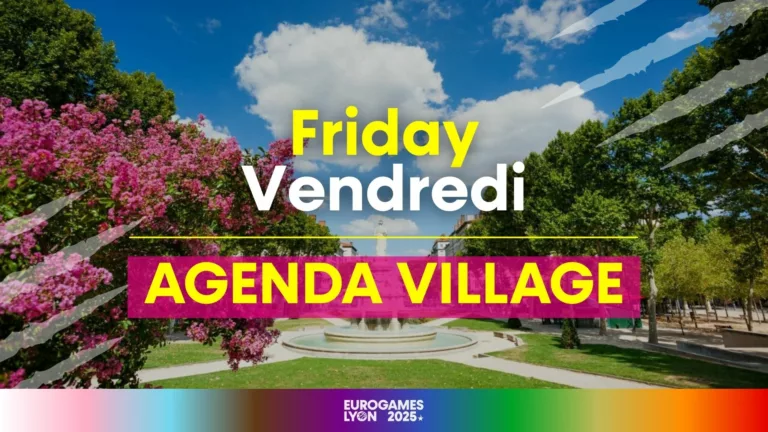 Village 12 - EuroGames Lyon 2025 eurogames lyon village soirees agenda vendredi